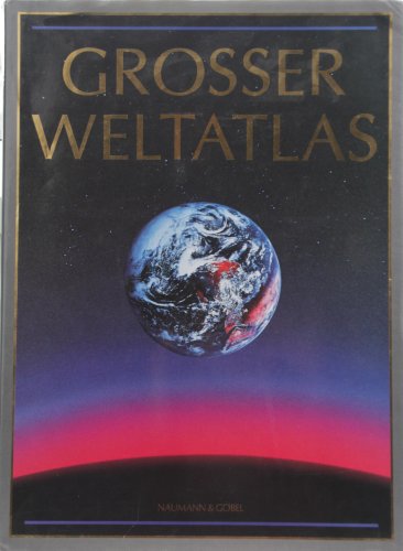Grosser Weltatlas. (Naumann u. Göbel).