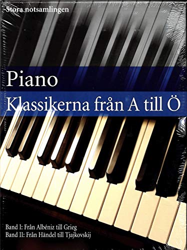 Piano: The Classics from A to Z (2 Volumes)