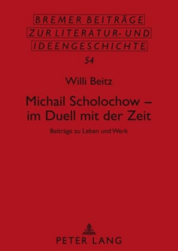 Michail Scholochow - Im Duell Mit Der Zeit
