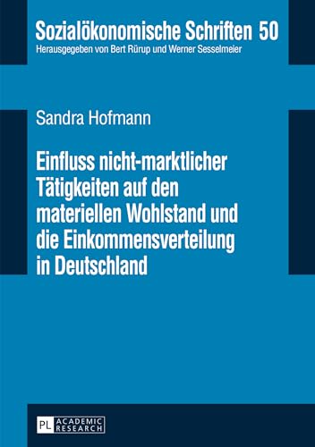 Einfluss nicht-marktlicher Taetigkeiten auf den materiellen Wohlstand und die Einkommensverteilung in Deutschland