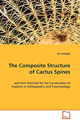 The Composite Structure of Cactus Spines