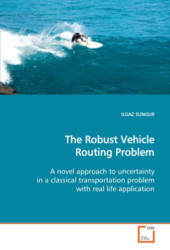 The Robust Vehicle Routing Problem: A novel approach to uncertainty in a classical transportation problem with real life application
