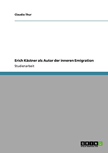 Erich Kastner als Autor der inneren Emigration