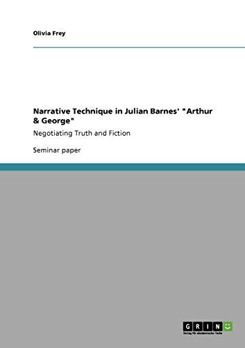 Narrative Technique in Julian Barnes' Arthur & George