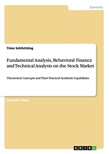Fundamental Analysis, Behavioral Finance and Technical Analysis on the Stock Market