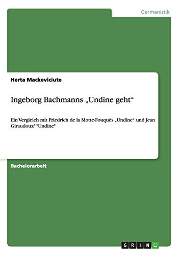 Ingeborg Bachmanns Undine geht