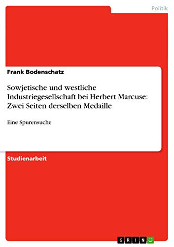 Sowjetische und westliche Industriegesellschaft bei Herbert Marcuse