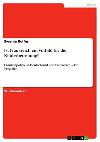 Ist Frankreich ein Vorbild fur die Kinderbetreuung?