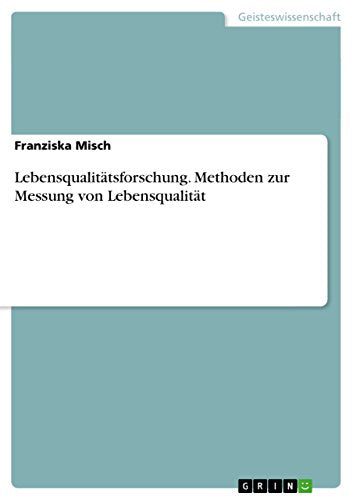 Lebensqualitatsforschung. Methoden zur Messung von Lebensqualitat