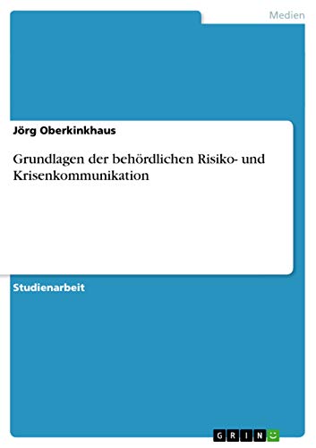 Grundlagen der behoerdlichen Risiko- und Krisenkommunikation