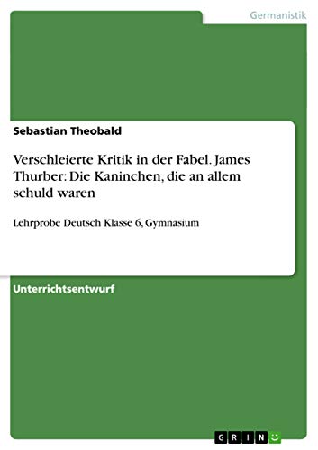 Verschleierte Kritik in der Fabel. James Thurber