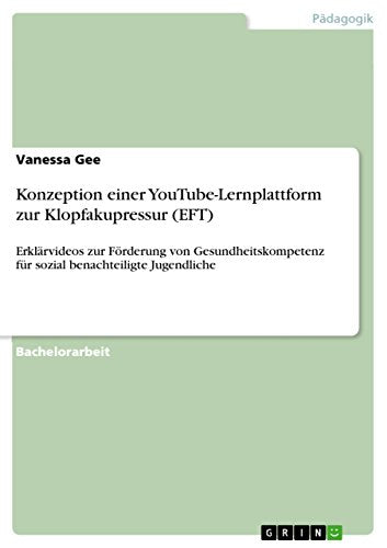 Konzeption einer YouTube-Lernplattform zur Klopfakupressur (EFT)