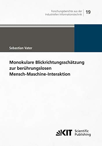 Monokulare Blickrichtungsschätzung zur berührungslosen Mensch-Maschine-Interaktion (German Edition)