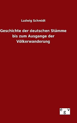Geschichte der deutschen Stämme bis zum Ausgange der Völkerwanderung