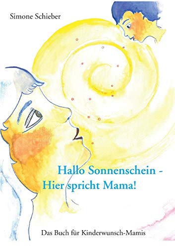 Hallo Sonnenschein - Hier spricht Mama!