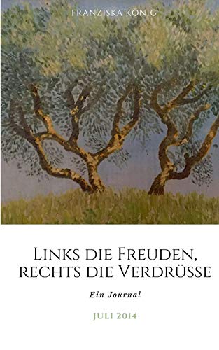 Links die Freuden, rechts die Verdrusse