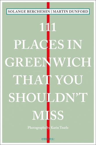 111 Places in Greenwich That You Shouldn't Miss
