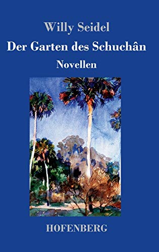 Der Garten des Schuchan