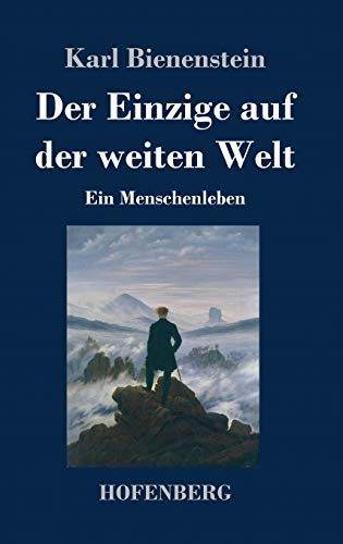 Der Einzige auf der weiten Welt