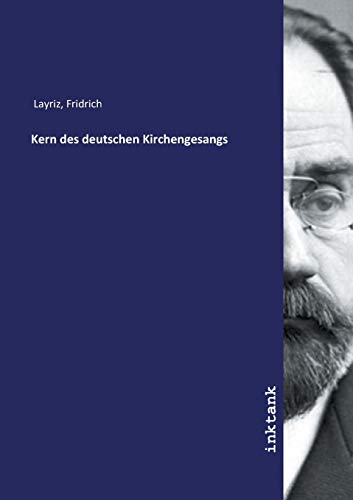 Kern des deutschen Kirchengesangs