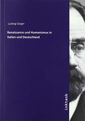 Renaissance und Humanismus in Italien und Deutschland