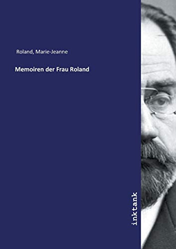 Memoiren der Frau Roland
