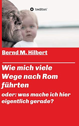 Wie mich viele Wege nach Rom fuhrten