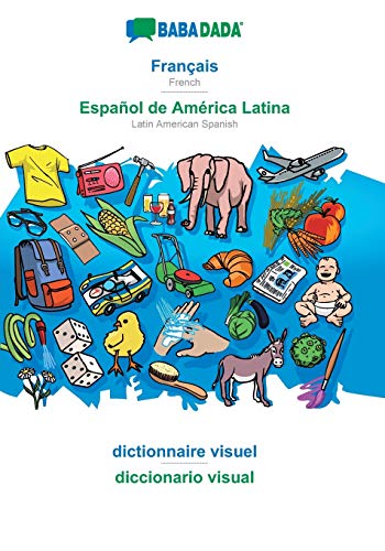 BABADADA, Francais - Espanol de America Latina, dictionnaire visuel - diccionario visual