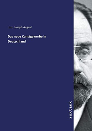 Das neue Kunstgewerbe in Deutschland