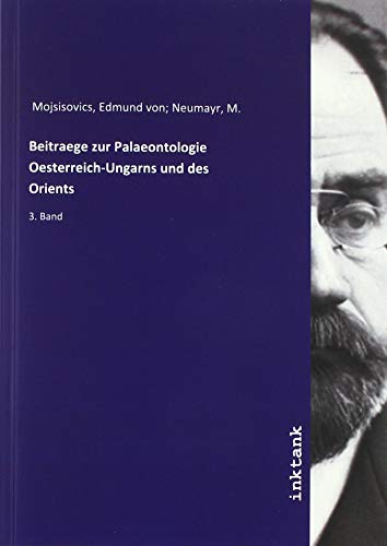 Beitraege zur Palaeontologie Oesterreich-Ungarns und des Orients