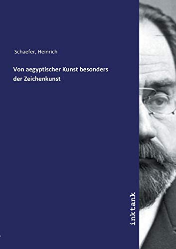 Von aegyptischer Kunst besonders der Zeichenkunst