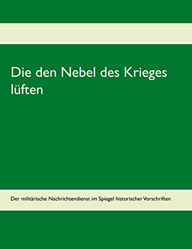 Die den Nebel des Krieges luften