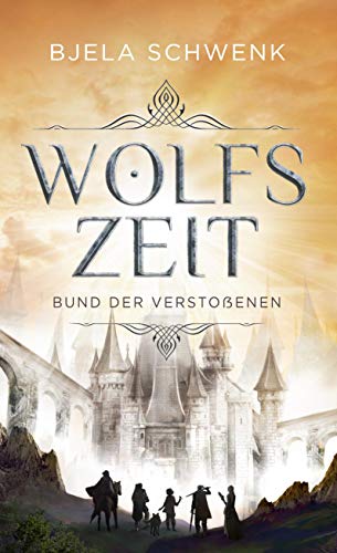 Wolfszeit: Bund der Verstoßenen