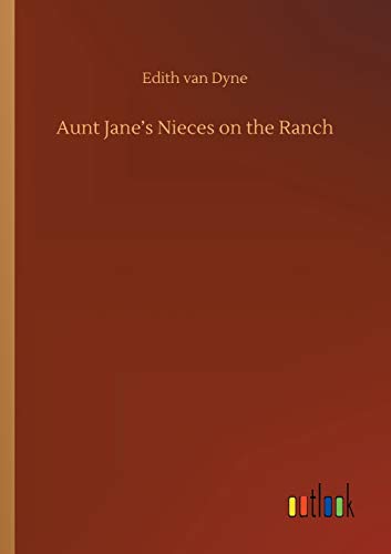Aunt Jane's Nieces on the Ranch