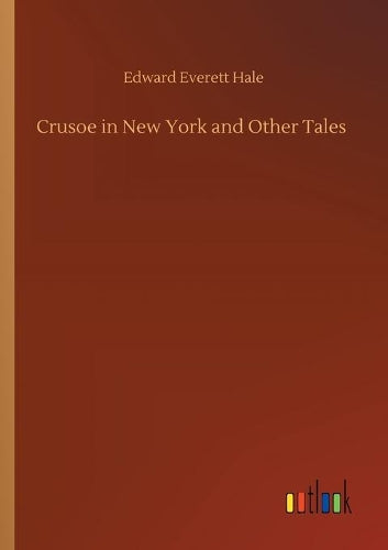 Crusoe in New York and Other Tales