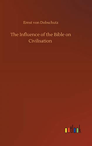 The Influence of the Bible on Civilisation
