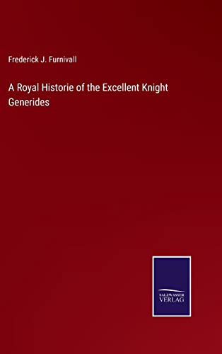 A Royal Historie of the Excellent Knight Generides