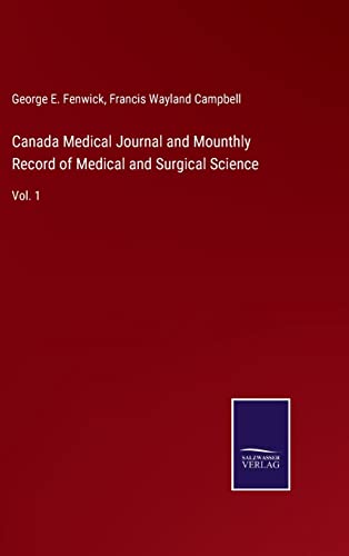Canada Medical Journal and Mounthly Record of Medical and Surgical Science