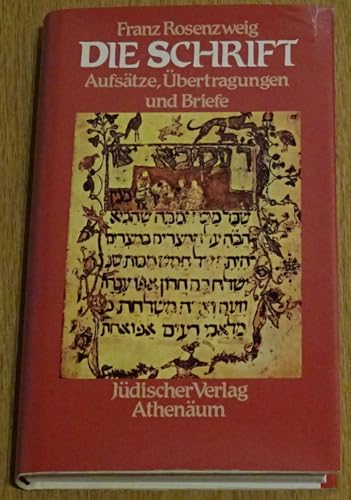 Die Schrift: Aufsätze, Übertragungen und Briefe
