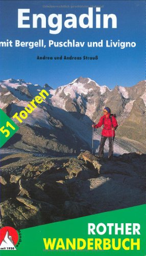 Engadin: Mit Bergell, Puschlav und Livigno