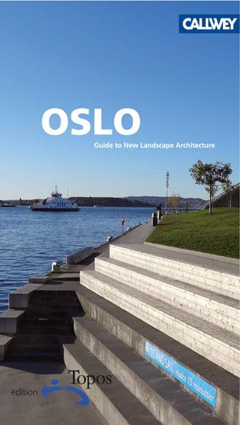 Oslo: A Guide to new Landscape Architecture