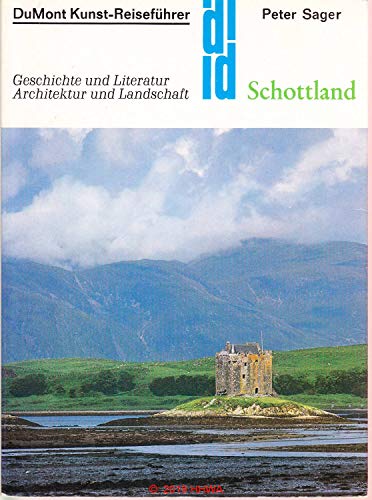 Schottland: Geschichte u. Literatur, Architektur u. Landschaft (DuMont Dokumente) (German Edition)