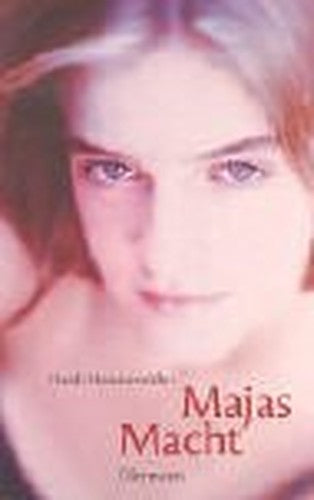 Majas Macht. ( Ab 13 J.).