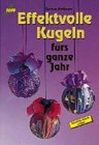 Effektvolle Kugeln fürs ganze Jahr.
