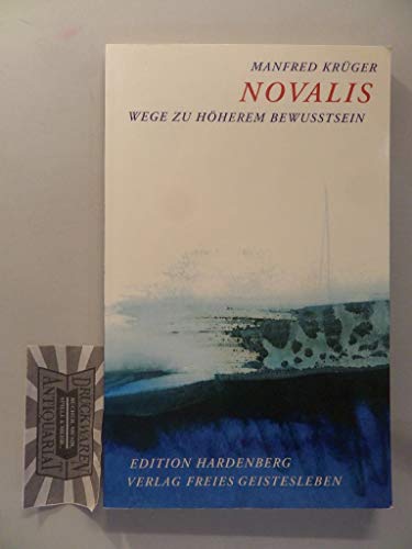 Novalis: Wege zu höherem Bewusstsein. Edition Hardenberg 17