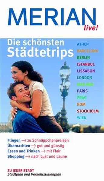 Die schönsten Städtetrips: Athen. Barcelona. Berlin. Istanbul. Lissabon. London. Mailand. Paris. Prag. Rom. Stockholm. Wien. Fliegen zu ... jeder Stadt - Stadtplan und Verkehrlinienplan