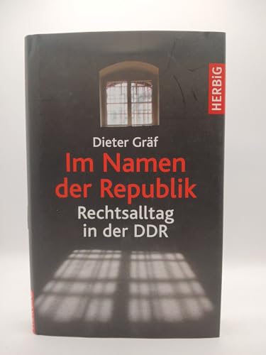 Im Namen der Republik: Rechtsalltag in der DDR