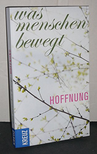 Was Menschen bewegt: Hoffnung