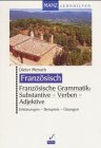 Französische Grammatik, Substantive, Verben, Adjektive