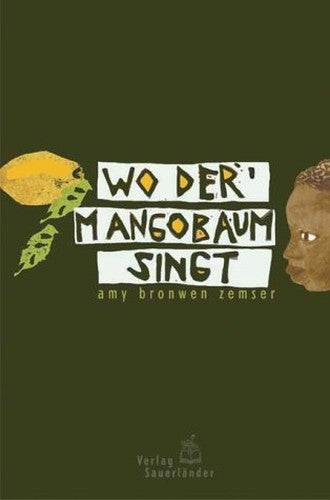 Wo der Mangobaum singt. ( Ab 11 J.).